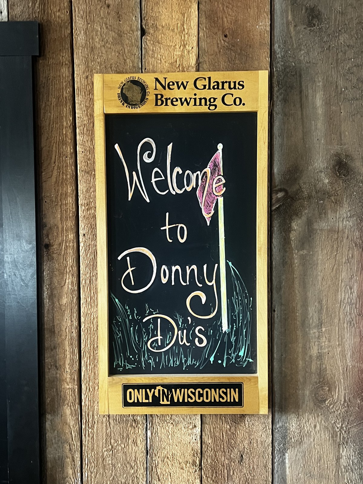 Welcome to Donny Du's chalkboard sign — New Glarus, Only In Wisconsin